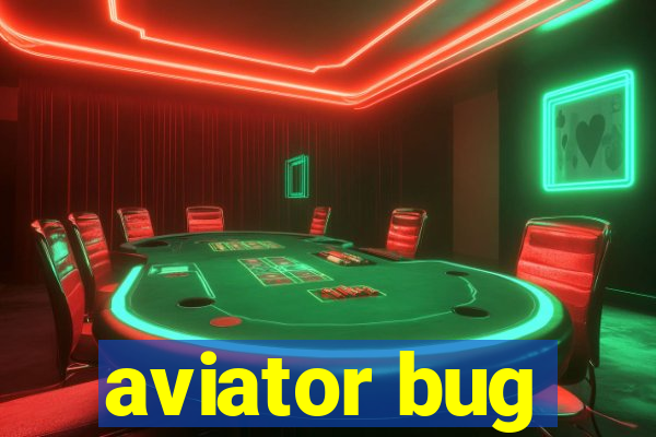 aviator bug